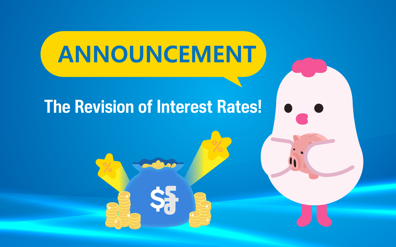 The announcement on revision of Interest Rates effective from June 25, 2024!
